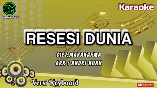 Download lagu RESESI DUNIA - KARAOKE || CIPT.MARAKARMA NADA STANDAR   LIRIK #sarifahmusik mp3