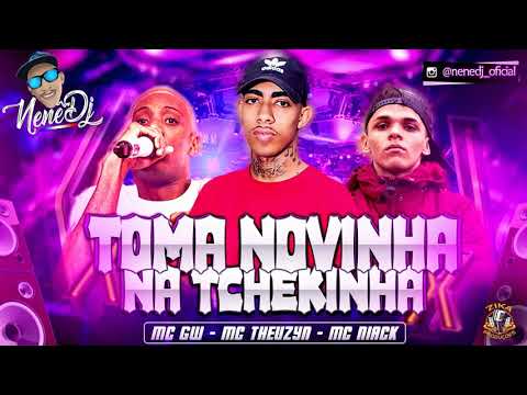Toma na Tchequinha (feat. Mc Gw & MC Theuzyn)