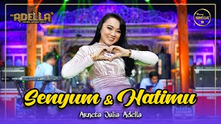Download lagu SENYUM DAN HATIMU - Arneta Julia Adella - OM ADELLA mp3 Download lagu SENYUM DAN HATIMU - Arneta Julia Adella - OM ADELLA mp3