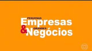 Vinheta "Pequenas Empresas Grandes Negócios" (2025/atual) Globo
