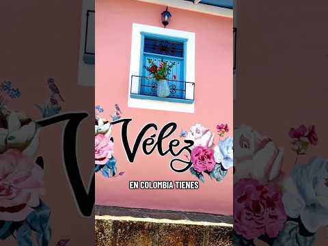 Velez Santander colombia🇨🇴