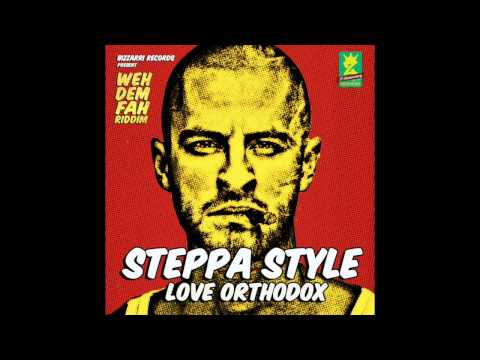 Steppa Style - Love Orthodox (Oct 2014)