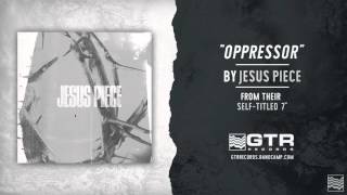 Jesus Piece - Oppressor