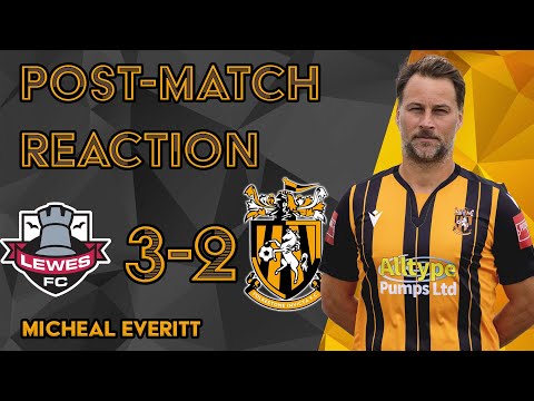 Reaction | Micheal Everitt | Lewes 3-2 Folkestone Invicta | Isthmian Premier Division