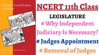 (P1C6 11th Polity) Why Independent Judiciary is necessary ? Appointment & Removal of SC/HC Judges