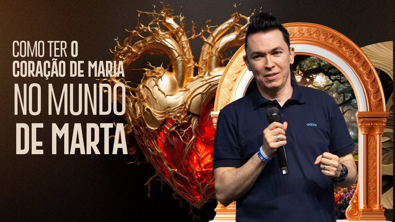 COMO TER O CORAÇÃO DE MARIA NO MUNDO DE MARTA - LUCINHO BARRETO