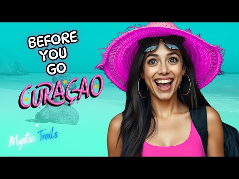 Before You Go: CURAÇAO Travel Guide 2025 | What to Know Before Visiting (Tips, Beaches, Safety)