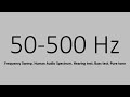 Frequency Sweep 50-500Hz. Human Audio Spectrum. Hearing test. Bass test. Pure tone