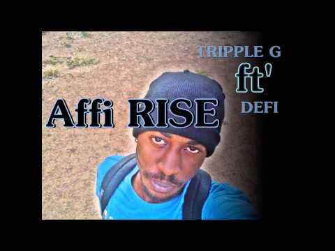 Tripple G ft Deffi - Affi Rise_Mulla Riddim_[T E F L O N XIII RECORDS]