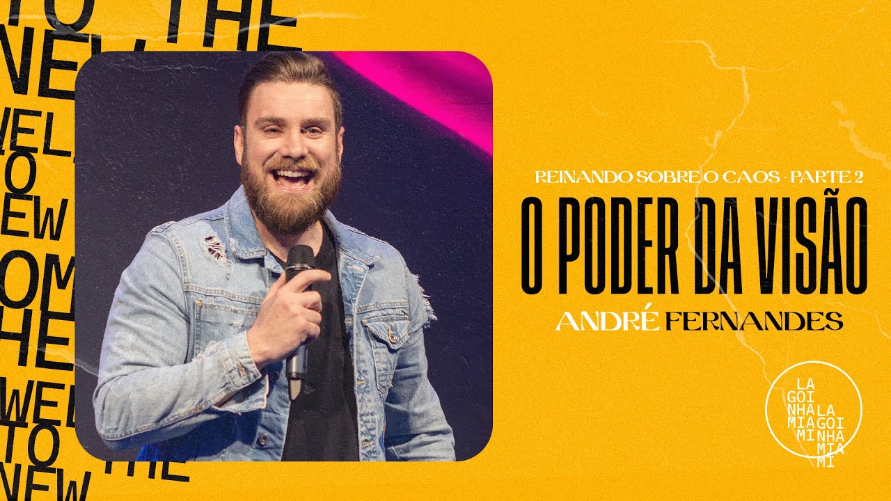 O PODER DA VISÃO | ANDRÉ FERNANDES | LAGOINHA MIAMI CHURCH