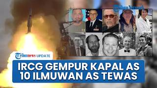 Rangkuman AS-Iran: 10 Ilmuwan Nuklir AS Tewas hingga Iran Bakal Hancurkan Kapal Trump dan Sekutunya