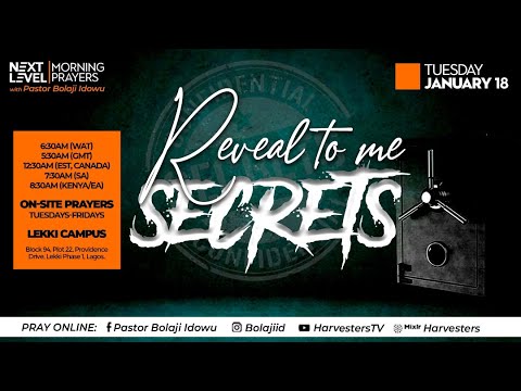 Next Level Prayers || Reveal To Me Secrets || Pst Bolaji Idowu || 18th January 2022