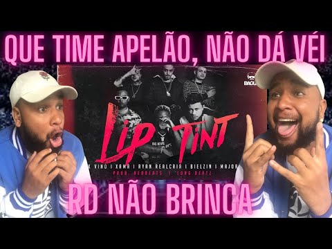 Lip Tint - Yunk Vino, Xamã, Ryan Realcria, Bielzin e Major RD - Prod. NeoBeats e Long Beatz | REACT