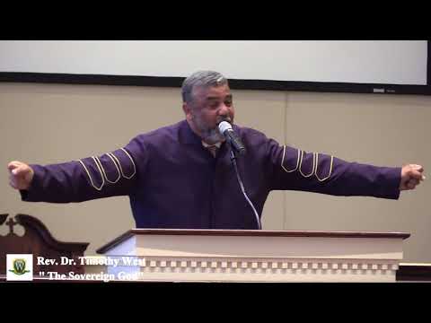 "The Sovereign God" sermon by Rev. Dr. Timothy West.