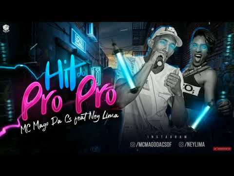 MC MAGO DA CS FEAT. NEY LIMA - HIT DO PRO PRO - BREGA FUNK (COM GRAVE)