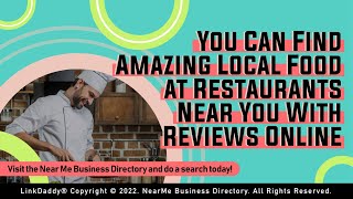 You Can Find Amazing Local Food  at Restaurants Near You With Reviews Online