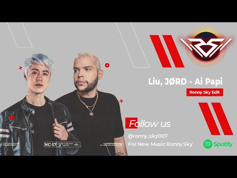 Liu, JØRD - Ai Papi (Ronny Sky Edit) #musicmix2023