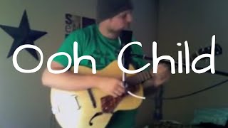 Ooh Child-The Five Stairsteps (Aaron Bucks)