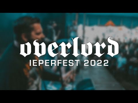 OVERLORD @ IEPERFEST 2022 - MULTICAM - FULL SET