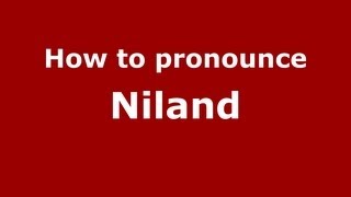 How to pronounce Niland