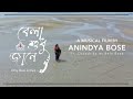 Bela Shudhu Jaane || Anindya Bose || Chandrika || A musical Film