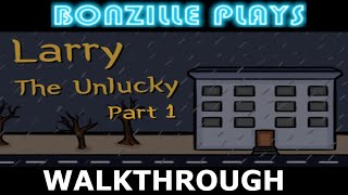 Larry The Unlucky Part 1 Walkthrough (  No Commentary )