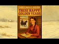 These Happy Golden Years Laura Ingalls Wilder Mack Makes Audiobooks
