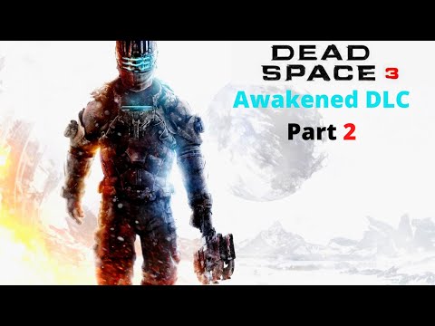 DEAD SPACE 3 Awakened DLC Walkthrough Gameplay Part - 2