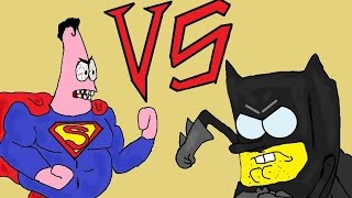 Spongebob vs Patrick: BATMAN VS SUPERMAN