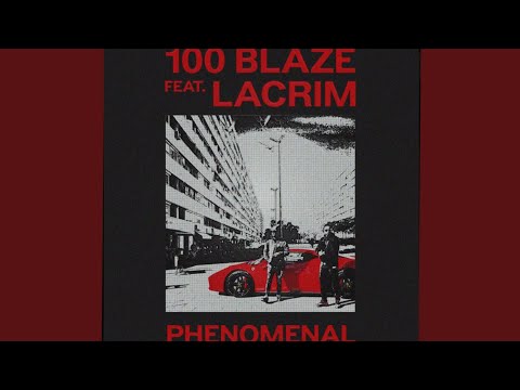 100 Blaze feat. Lacrim - Phenomenal