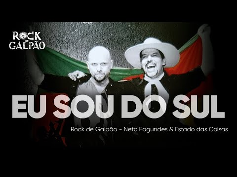 Eu sou do sul - Rock de Galpão (Estado das Coisas e Neto Fagundes)