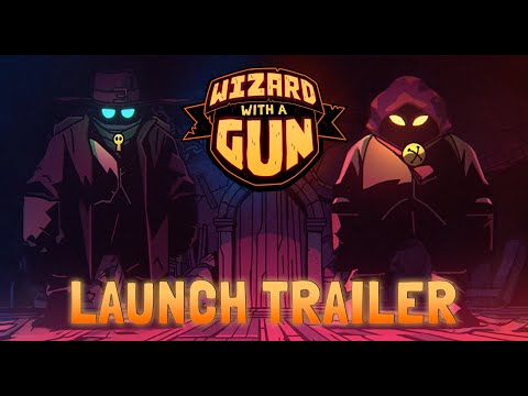Wizard with a Gun | Launch Trailer thumbnail