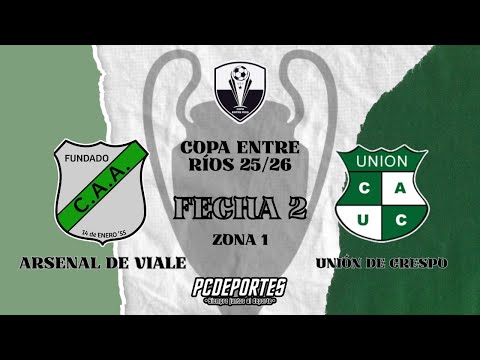 ARSENAL DE VIALE VS UNION DE CRESPO | COPA ENTRE RIOS 2025/2026 | FECHA 2 ZONA 1