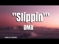 DMX Slippin Lyrics Dmx Hiphop Hiphopmusic Slippin