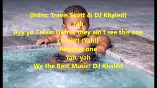 DJ Khaled - Don&#39;t Quit Ft.Travis scott &amp; Jeremih (Lyrics)