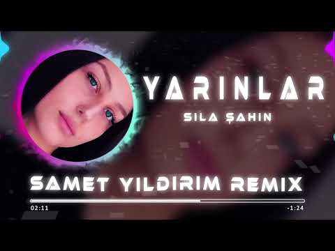 Sıla Şahin   Yarınlar  Samet Yıldırım Remix