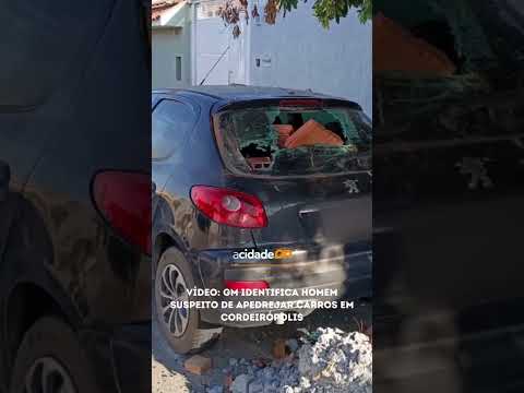 🚨 Homem é identificado após apedrejar carros em Cordeirópolis