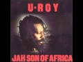U Roy   Jah son of Africa 1978   04   Peace and love in the ghetto