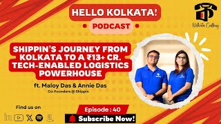 YouTube thumbnail for Hello Kolkata! | Ep. #40 | ft. Maloy Das & Annie Das - Co-founders @ Shippin