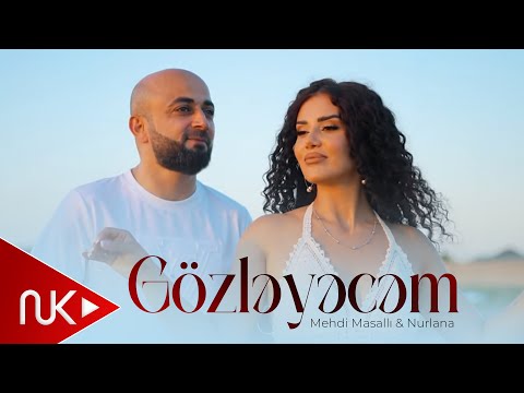Mehdi Masalli & Nurlana - Gozleyecem 2025 (Yeni Klip)