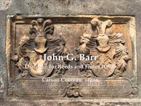 John G. Barr — Dialogue for Reeds and Flutes (1993) for organ