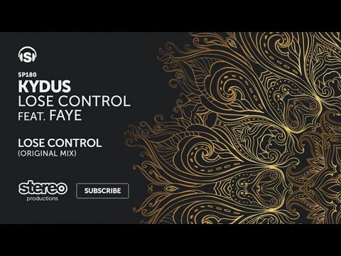 Kydus Ft. Faye - Lose Control - Original Mix