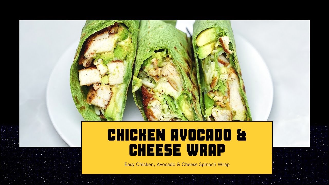 Chicken & Avocado Spinach Wrap! I Easy healthy wrap recipe
