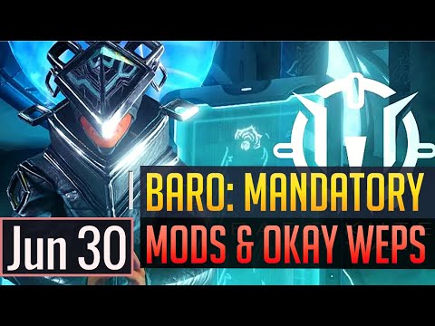 Warframe | BARO KI'TEER: Mandatory Mods & Okay Weapons - June 30th