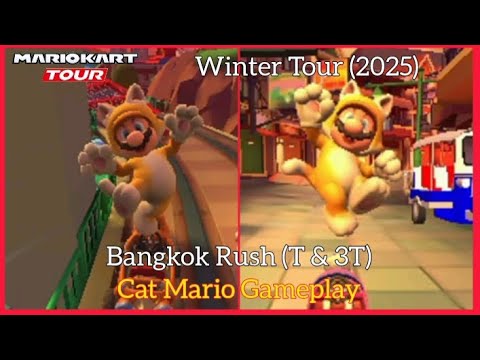 Bangkok Rush (T & 3T): Cat Mario Gameplay  |  Mario Kart Tour  |  Winter Tour (2025)