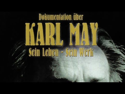 Karl May - His Life - His Work (2011) [Documentary] | Full Movie (German)