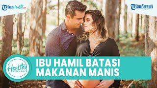 Batasi Makanan Manis Demi Cegah Jantung Koroner Ternyata Penting untuk Ibu Hamil, Ini Alasannya