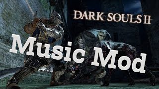Dark Souls 2 Music Mod Showcase