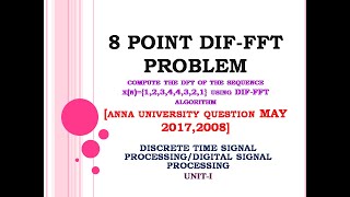 8 point DIF FFT solved problem | find the DFT of the sequence x(n)={1,2,3,4,4,3,2,1} using DIF FFT