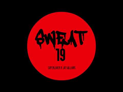 Superlover, Jay Williams - "Sweat 19" (Radio Edit)